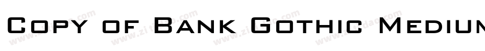 Copy of Bank Gothic Medium BT字体转换